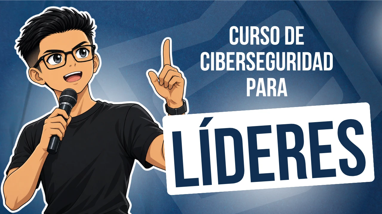 Curso de Ciberseguridad para Líderes