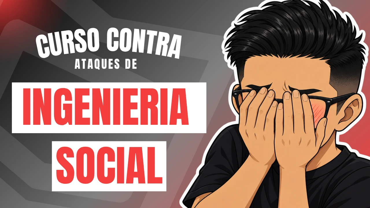 Curso contra Ataques de Ingeniería Social